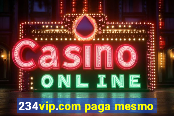 234vip.com paga mesmo